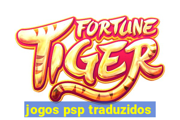 jogos psp traduzidos